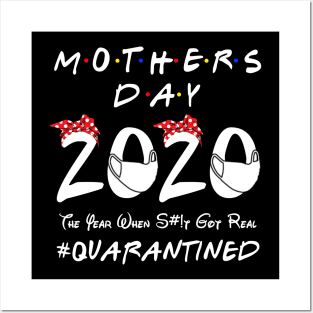 Mother's Day 2020 The Year When Shit Got Real #Quarantined Posters and Art